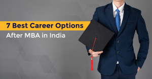 7 Best Career Options After MBA in India