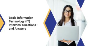 Basic Information Technology (IT) Interview Questions and Answers