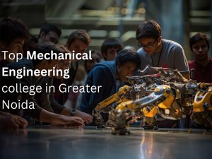Top Mechanical Engineering college in Greater Noida