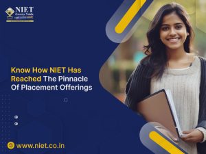 Know How NIET Has Reached The Pinnacle Of Placement Offerings