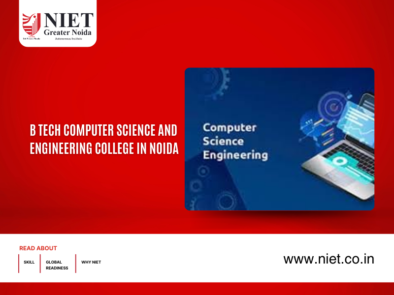 B Tech Computer Science and Engineering College in Noida