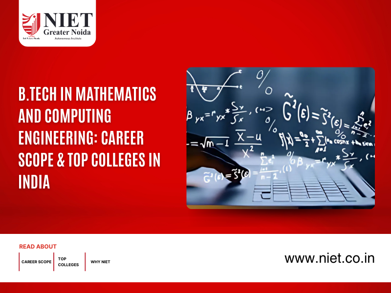 B.Tech in Mathematics and Computing Engineering: Career Scope & Top Colleges in India