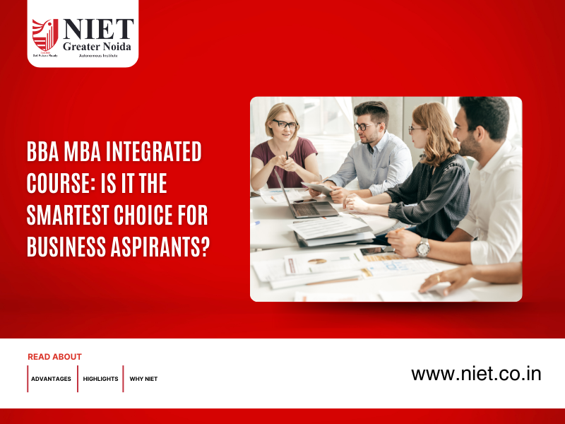 BBA MBA Integrated Course: Is It the Smartest Choice for Business Aspirants?