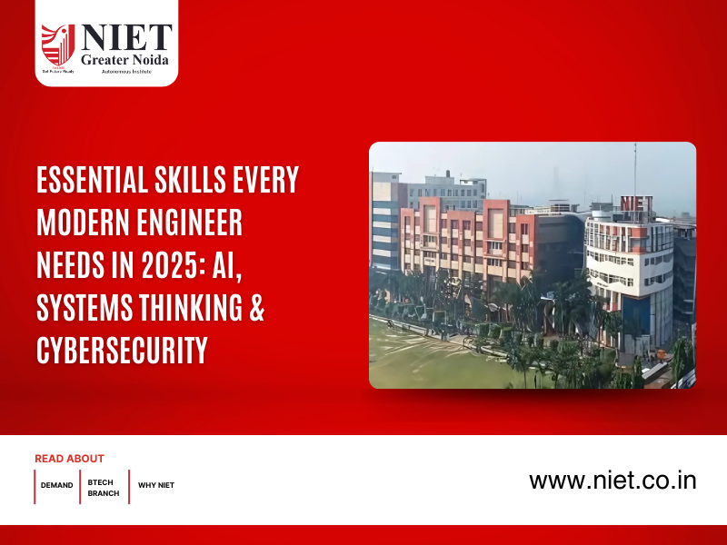 Essential Skills Every Modern Engineer Needs in 2025: AI, Systems Thinking & Cybersecurity