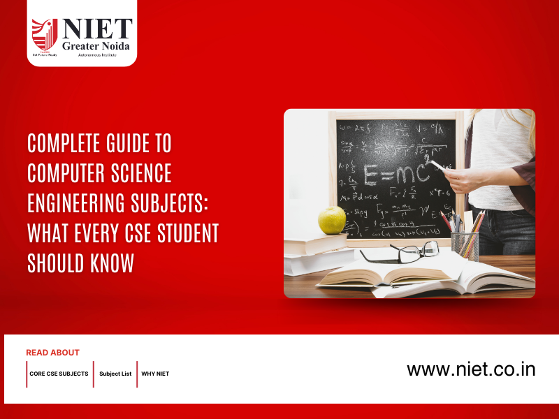 Complete Guide to Computer Science Engineering Subjects: What Every CSE Student Should Know