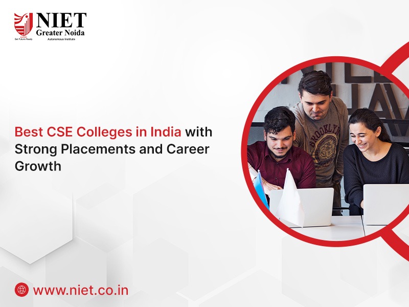 Best CSE Colleges in India with Strong Placements and Career Growth