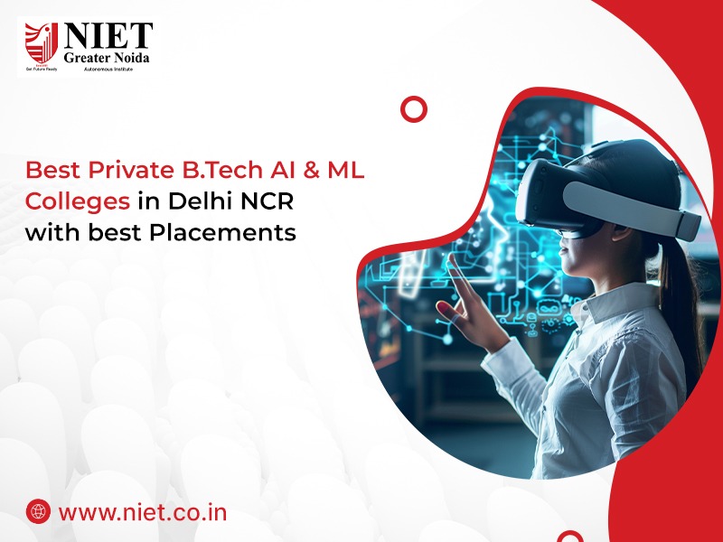 Best Private B.Tech AI & ML Colleges in Delhi NCR with best Placements
