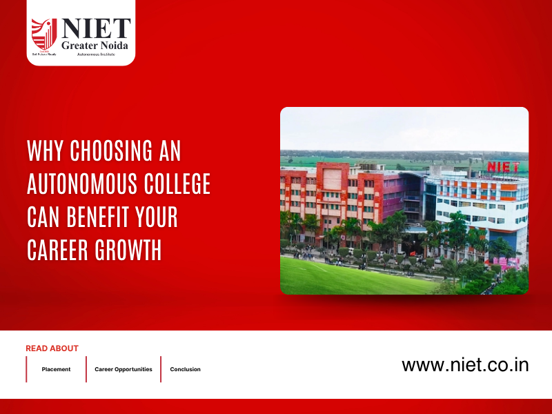 Why Choosing an Autonomous College Can Benefit Your Career Growth