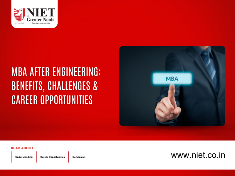 MBA After Engineering: Benefits, Challenges & Career Opportunities