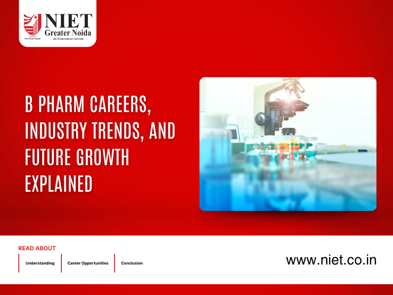 B Pharm Careers, Industry Trends, and Future Growth Explained